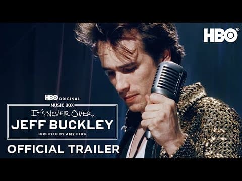 It’s Never Over: Jeff Buckley